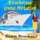 Treacherous Cruise Flirtation Audiobook