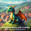 A Bedtime Story and a Lullaby: The Dragon Tamers & Salut d'Amour Audiobook