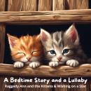 A Bedtime Story and a Lullaby: Raggedy Ann and the Kittens & Wishing on a Star Audiobook