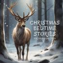 Christmas Bedtime Stories for Young Children Audiobook