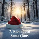 A Kidnapped Santa Claus Audiobook