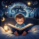 Bedtime Stories for 2 to 5 Year Olds Audiobook