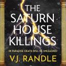 The Saturn House Killings: A brand new chilling and spine-tingling crime thriller Audiobook