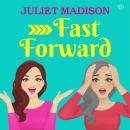 Fast Forward: A heart-warming and laugh-out-loud romantic comedy Audiobook