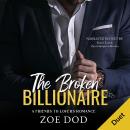 The Broken Billionaire: A Friends To Lovers Romance Audiobook