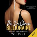 The Ice Queen Billionaire: An Enemies To Lovers Romance Audiobook