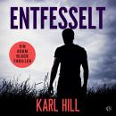 [German] - Entfesselt: Ein Thriller, der unter die Haut geht Audiobook