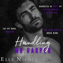 Handling Mr. Harper: A Steamy Accidental Pregnancy Romance Audiobook