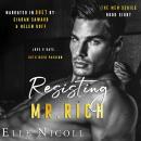 Resisting Mr. Rich: An Enemies to Lovers Romance Audiobook