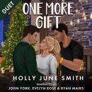 One More Gift: A spicy snowed-in romance Audiobook