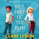 Not Part Of The Plan Audiobook