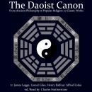 The Daoist Canon: From Ancient Philosophy to Popular Religion: 17 Classic Works Audiobook