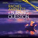 A Burning Question: A Detective Kay Hunter short story Audiobook