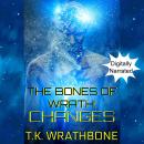 The Bones of Wrath: Changes Audiobook