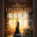 The Untitled Books: The Glass Library, book 3 Audiobook