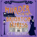 Murder on the Brighton Express: Cleopatra Fox Mysteries, book 9 Audiobook