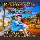 Broomed For Success Audiobook
