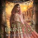 The Desert Princess: A Retelling of Aladdin Audiobook