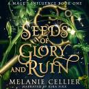 Seeds of Glory and Ruin Audiobook