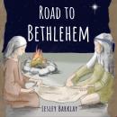 Road to Bethlehem Audiobook