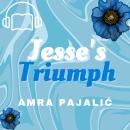 Jesse's Triumph Audiobook