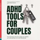 Cover of ADHD Tools For Couples: The 8 Techniques We Use To Create Love, Stability And Understanding In Our ADHD Relationship