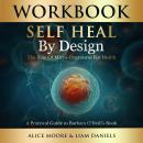 Workbook: Self-Heal by Design (Barbara O'Neill) Audiobook