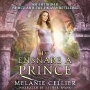 To Ensnare a Prince: An Entwined Prince and the Pauper Retelling Audiobook