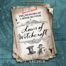 Laws of Witchcraft: A Novel from the World of Glass and Steele Audiobook