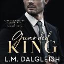 Guarded King: A Billionaire Workplace Romance Audiobook