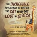 The Incredible Adventures of Casper the Cat Who Got Lost in Africa: The Giraffes Audiobook