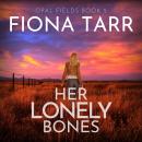 Her Lonely Bones: An Australian Outback Crime Thriller Audiobook