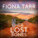 Her Lost Bones: An Australian Outback Crime Mystery Audiobook