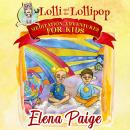 Lolli and the Lollipop (Meditation Adventures for Kids - volume 1) Audiobook