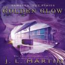 The Golden Glow: Volume One Book One Audiobook