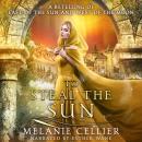 To Steal the Sun: A Retelling of East of the Sun and West of the Moon Audiobook