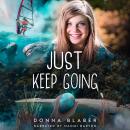 Just Keep Going Audiobook