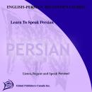 Learn to Speak Persian (English-Persian Beginner's Course), Global Publishers Canada Inc.