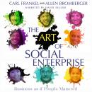 The Art of Social Enterprise: Business as if People Mattered Audiobook