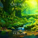 Off Track, P A Wilson