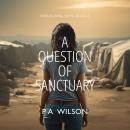 A Question of Sanctuary Audiobook