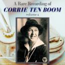 A Rare Recording of Corrie ten Boom Vol. 4 Audiobook