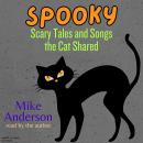 Spooky: Scary Tales and Songs the Cat Shared Audiobook