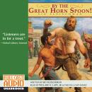 By the Great Horn Spoon! Audiobook