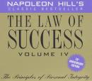 The Law of Success, Volume IV, 75th Anniversary Edition: The Principles of Personal Integrity Audiobook