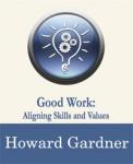 Good Work: Aligning Skills and Values Audiobook
