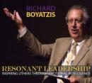 Resonant Leadership: Inspiring Others Through Emotional Intelligence, Richard Boyatzis