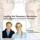 Leading the Necessary Revolution: Building Alignment in Your Business for Sustainability Audiobook