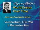 American Presidents Series: Sectionalism, Civil War & Reconstruction Audiobook
