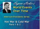American Presidents Series: Hot War, Cold War
